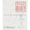 The Tao of Beauty: Chinese Herbal Secrets to Feeling Good and Looking Great - Paperback