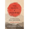 The Secrets of Jujitsu - A Complete Course in Self Defense - Book Four - Paperback