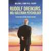 Rudolf Dreikurs, M.D.-Adlerian Psychology: The Man and His Mission, Message and Ideas - Paperback
