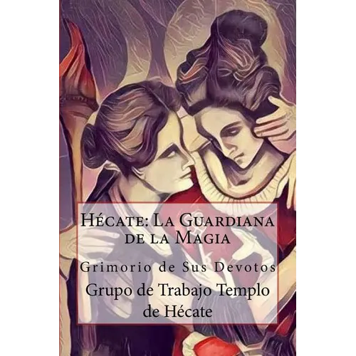 Hécate: La Guardiana de la Magia - Paperback