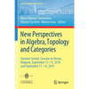 New Perspectives in Algebra, Topology and Categories: Summer School, Louvain-La-Neuve, Belgium, September 12-15, 2018 and September 11-14, 2019 - Paperback