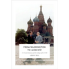 From Washington to Moscow: US-Soviet Relations and the Collapse of the USSR - Paperback