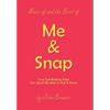 More of and the Best of Me & Snap: True Gut-Busting Tales You Won't Be Able to Put It Down - Hardcover