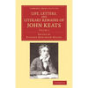 Life, Letters, and Literary Remains of John Keats - Paperback