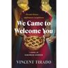 We Came to Welcome You: A Novel of Suburban Horror - Hardcover