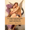 La Metamorfosis o el Asno de Oro (Novela) (Spanish Edition) - Paperback
