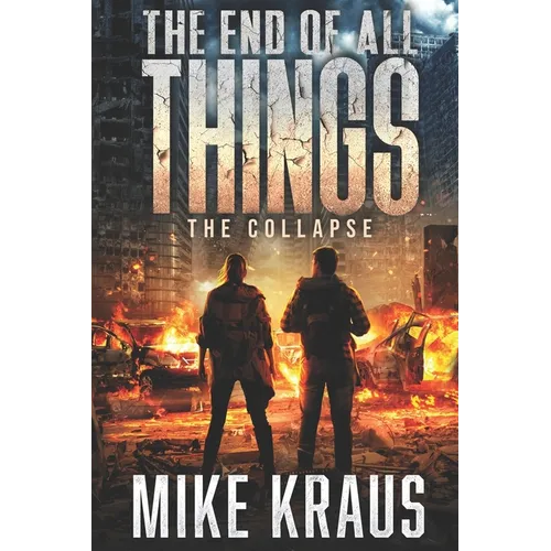 The End of All Things: The Collapse - Paperback