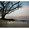 Island Passages: An Illustrated History of Jekyll Island, Georgia - Hardcover
