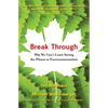 Break Through: Why We Can't Leave Saving the Planet to Environmentalists - Paperback