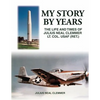 My Story by Years: The Life and Times of Julius Neal Clemmer Lt. Col. Usaf (Ret.) - Paperback