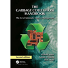 The Garbage Collection Handbook: The Art of Automatic Memory Management - Hardcover
