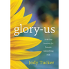 Glory-Us: A 40 Day Journey for Female-Identifying Folk - Paperback