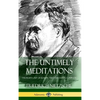 The Untimely Meditations (Thoughts Out of Season -The Four Essays, Complete) (Hardcover) - Hardcover