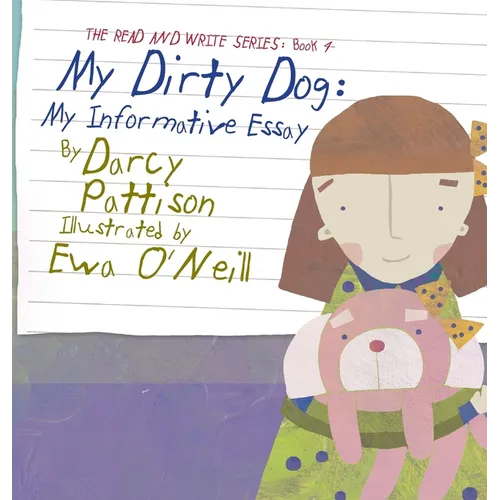My Dirty Dog: My Informative Essay - Hardcover