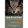 Liberal Arts and Sciences: Thinking Critically, Creatively, and Ethically - Paperback