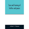 Care and training of trotters and pacers - Paperback