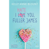 I Hate You, Fuller James - Paperback