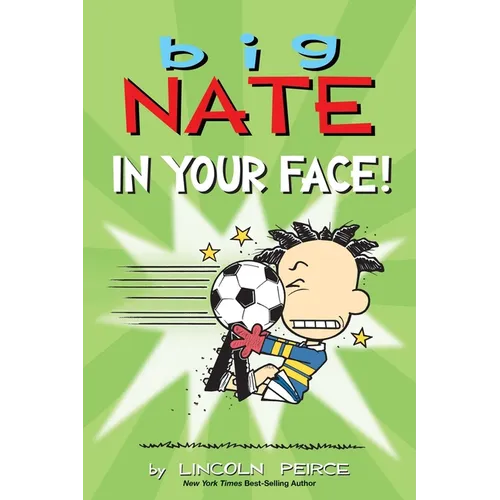 Big Nate: In Your Face!: Volume 24 - Paperback