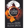 An Economic Eclipse: Shifting Toward a Sustainable Future by Eliminating Waste - Paperback