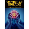 Vestibular Migraine: A comprehensive patient guide - Paperback