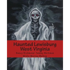 Haunted Lewisburg West Virginia - Paperback
