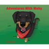 Adventures With Moby - Hardcover