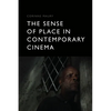 The Sense of Place in Contemporary Cinema - Paperback