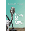 Down to Earth - Paperback