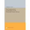 The Transformation of Liberalism in Late Nineteenth-Century Mexico - Paperback