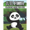 Cute Panda Coloring Book For Kids: 50 Baby Panda Coloring Pages - Paperback