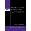 You Mean I Don't Have to Tithe?: A Deconstruction of Tithing and a Reconstruction of Post-Tithe Giving - Paperback