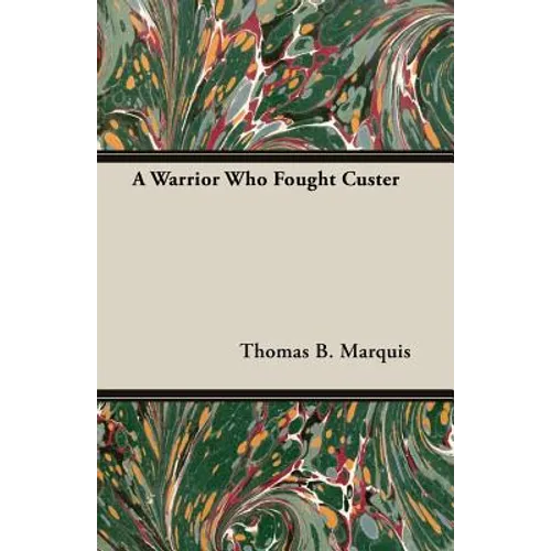 A Warrior Who Fought Custer - Paperback