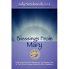 Blessings From Mary: Daily Sacred Feminine Meditations That Awaken One to Their Divine Purpose Inspired by Mary Magdalene - Paperback