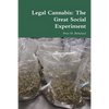Legal Cannabis: The Great Social Experiment - Paperback