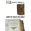 How to Teach the Bible - Paperback
