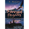 The Mermaid Daughters of the Mountain Lake Kingdom - Paperback