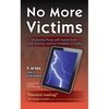 No More Victims: Protecting Those with Autism from Cyber Bullying, Internet Predators & Scams - Paperback