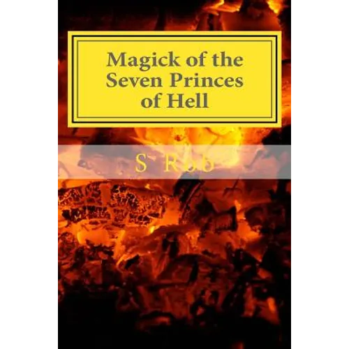 Magick of the Seven Princes of Hell - Paperback
