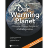 Our Warming Planet: Climate Change Impacts and Adaptation - Paperback