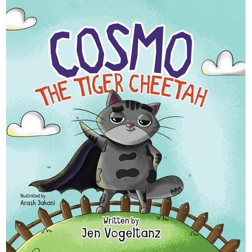 Cosmo the Tiger Cheetah - Hardcover