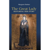 The Great Lady: Restoring Her Story - Hardcover