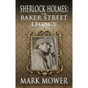 Sherlock Holmes: The Baker Street Legacy - Paperback