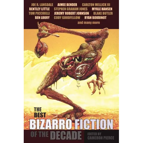 The Best Bizarro Fiction of the Decade - Paperback