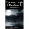 Capricorn, Utopia & Days Gone By: Novellas Volume II - Paperback