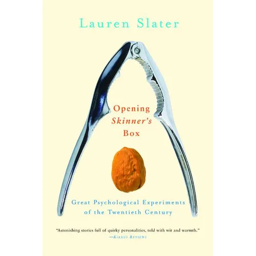 Opening Skinner's Box: Great Psychological Experiments of the Twentieth Century - Paperback