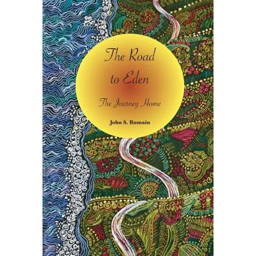 The Road to Eden: The Journey Home - Paperback
