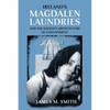 Ireland's Magdalen Laundries and the Nation's Architecture of Containment - Paperback