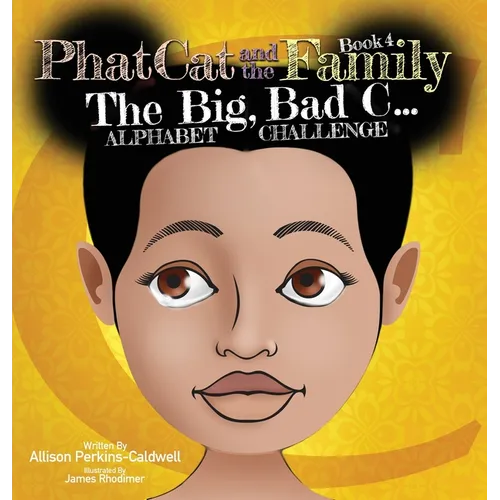 Phat Cat and the Family - The Big Bad C... Alphabet Challenge - Hardcover