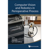 Computer Vision and Robotics in Perioperative Process - Hardcover