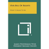 Our Bill Of Rights: What It Means To Me - Paperback